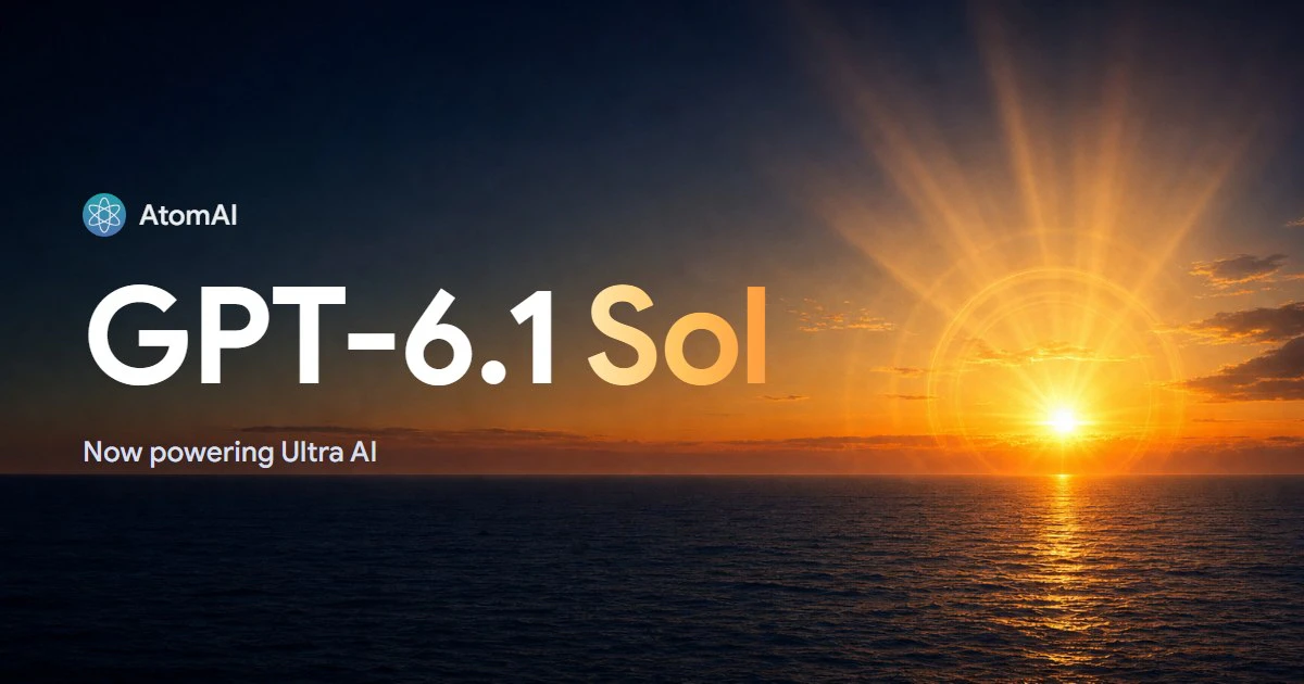 Ultra AI Now Runs on GPT-6.1 Sol